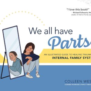 Lot #: 0238 We All Have Parts!: An Illustrated Guide to Healing Trauma with Internal Family Systems